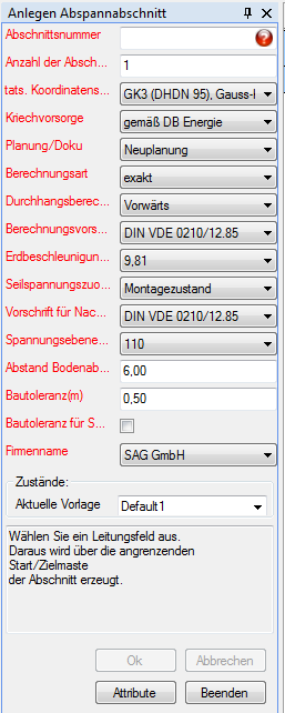 Optionen zum Anlegen eines Abspannabschnitts Optionen zum Anlegen eines Abspannabschnitts